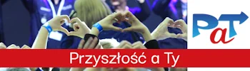 Ogólnopolski program PaT - Przyszłość a Ty
