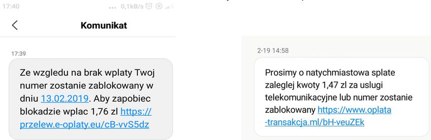 Przykład wiadomości sms rozyłanej przez przestępców: "Ze wzgledu na brak wpłaty Twoj numer zostanie zablokowany w dniu 13.02.2019. Aby zapobiec blokadzie wplac 1,76 zł https://przelew.e-oplaty.eu/cB-vvS5dz" i drugi tekst:" Prosimy o natychmiastowa splate zaleglej kwoty 1,47 zl za uslugi telekomunukacyjne lub numer zostanie zablokowany https://www.oplata-transkacja.ml/bH-veuZEk"