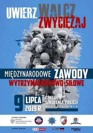 Plakat dotyczący Międzynarodowych Zawodów Wytrzymałościowo–Siłowych Służb Mundurowych „Uwierz, Walcz, Zwyciężaj!” oraz Mistrzostw Polski Policji.