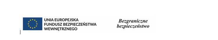 Flaga Unii Europejskiej i napis: Unia Europejska Fundusz Bezpieczeństwa Wewnętrznego, z prawej stronie napis: Bezgraniczne bezpieczeństwo