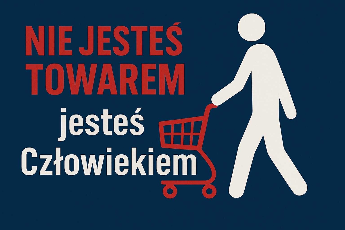 Grafika z napisem w kolorze czerwonym na granatowym tle: Nie jesteś towarem jesteś człowiekiem.
