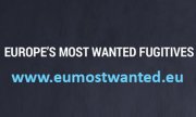 „Europe’s Most Wanted Fugitives” – ruszyła nowa strona internetowa za najbardziej poszukiwanymi