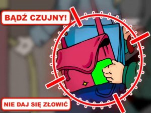 plakat przestrzegający przez kradzieżą kieszonkową z napisem: bądź czujny, nie daj się złowić