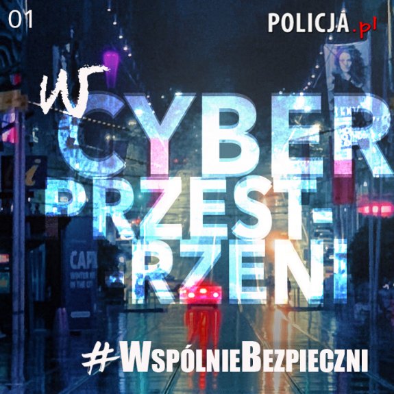 Tło stanowi mocno rozmyte nocne zdjęcie ulicy miasta. W pierwszym planie napis: w cyberprzestrzeni.