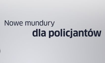 napis: Nowe mundury dla policjantów
