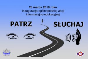 Plakat akcji informacyjno-edukacyjnej „PATRZ I SŁUCHAJ!”