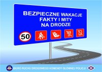 Informacja z napisem: Bezpieczne wakacje. Fakty i mity na drodze. Pod napisem widać znaki drogowe