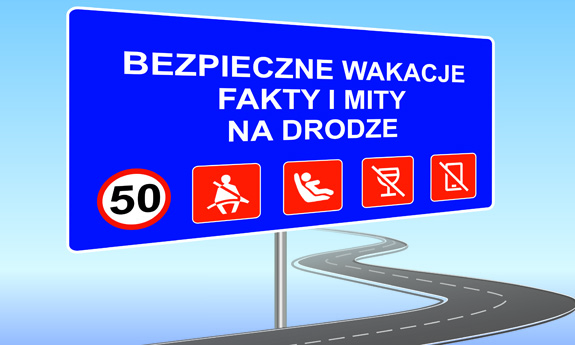 Napis Bezpieczne wakacje fakty i mity na drodze oraz znaki drogowe na granatowej tablicy