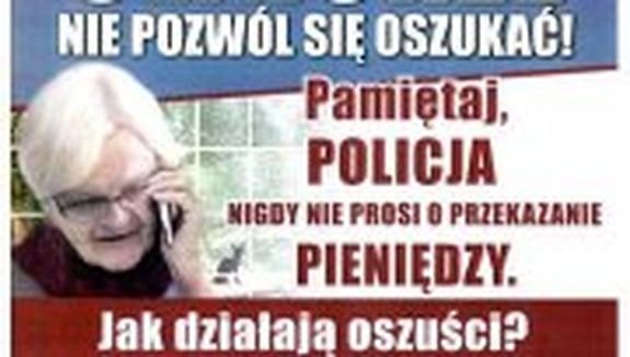 Na zdjęciu widnieje plakat kampani ostrzegającej przed oszystwami na wnuczka.