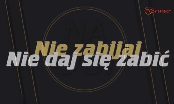 na zajawce widnieje napis &quot;nie zabijaja, nie daj się zabić&quot;