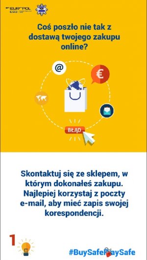 Grafika z poradami. Coś poszło nie tak z dostawą twojego zakupu online?  Skontaktuj się ze sklepem, w  którym dokonałeś zakupu. Najlepiej korzystaj z poczty  e-mail, aby mieć zapis swojej korespondencji.