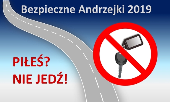 plakat akcji z napisem Bezpieczne Andrzejki 2019, piłeś nie jedź