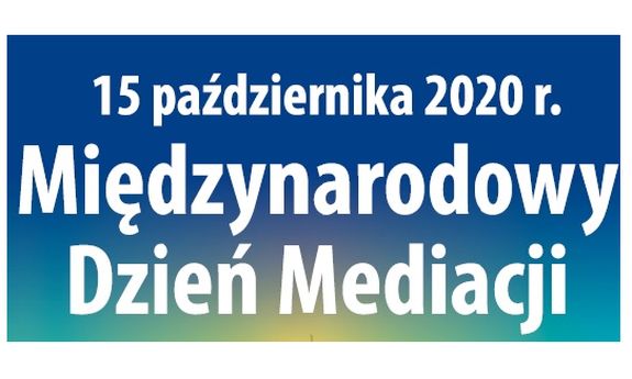 Napis: 15 października 2020 r. Międzynarodowy Dzień Mediacji