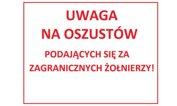 czerwony napis Uwaga na oszustów podających się za zagranicznych żołnierzy!