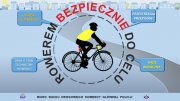 plakat przedstawiający rowerzystę jadącego na rowerze z napisem &amp;quot;Rowerem bezpiecznie do celu&amp;quot; i zasadami bezpieczeństwa