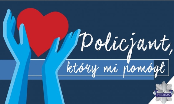 logo promujące konkurs. Po lewej stronie ręce wyciągnięte w górę do serca. Po lewej stronie napis Policjant, który mi pomógł. W prawym dolnym rogu gwiazda policyjna