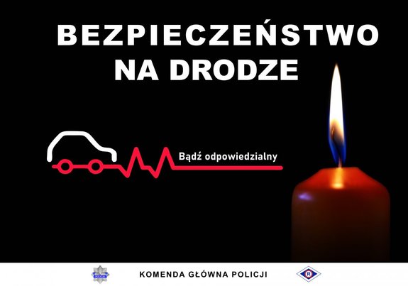 Plakat przedstawia sylwetkę pojazdu i wizerunek znicza oraz treść &quot;bezpieczeństwo na drodze&quot;. W stopce logo BRD KGP oraz tekst Komenda Główna Policji