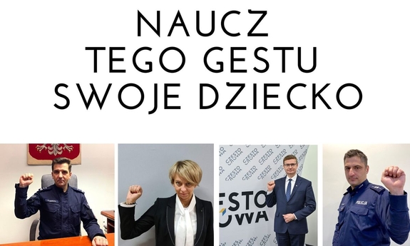 plakat z napisem Naucz tego znaku swoje dziecko ze zdjęciem Komendanta Miejskiego Policji młodszego inspektora Dariusza Kiedrzyna, Dyrektor częstochowskiego Miejskiego Ośrodka Pomocy Społecznej i Prezydenta Miasta Częstochowy Krzysztofa Matyjaszczyka oraz przewodniczącego Zespołu Interdyscyplinarnego do spraw Przeciwdziałania Przemocy w Rodzinie aspiranta Daniela Zycha