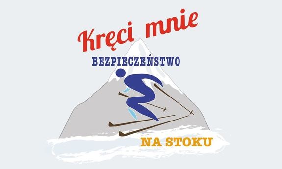 napis na zdjęciu kręci mnie bezpieczeństwo na stoku, w tle stok narciarski