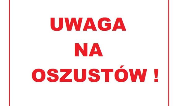 Czerwony napis na białym tle: UWAGA NA OSZUSTÓW!