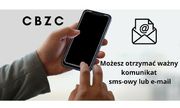 dłonie trzymające telefon komórkowy i napisy CBZC oraz Możesz otrzymać ważny komunikat sms-owy lub e-mail
