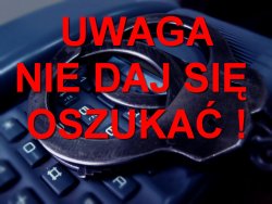 w tle widoczny telefon a na nim napis: Uwaga nie daj się oszukać!