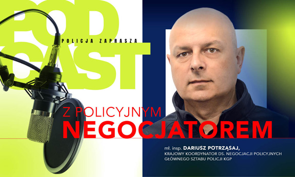 Z policyjnym negocjatorem - mł. insp. Dariusz Potrząsaj.