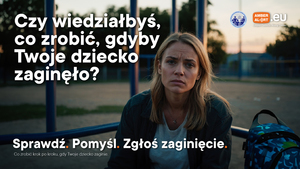 prostokątna grafika. siedzi kobieta i patrzy w aparat. na górze są napisy: Czy wiedziałbyś, co zrobić, gdyby Twoje dziecko zaginęło?