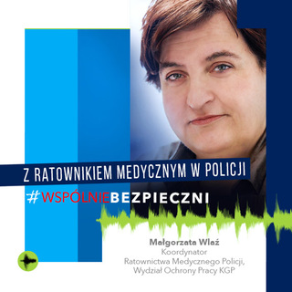 Grafika dekoracyjna z wkomponowanym zdjęciem pani Małgorzaty Wlaź, koordynator ratownictwa medycznego Policji z Wydziału Ochrony Pracy KGP.