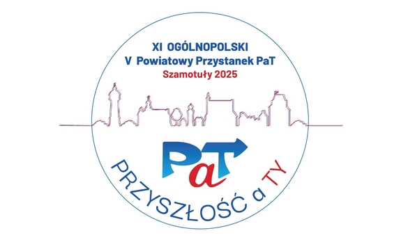 Logo XI Ogólnopolski/V Powiatowy Przystanek PaT – Szamotuły 2025.