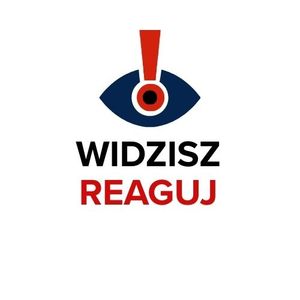 Grafika z napisem: Widzisz reaguj!