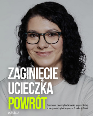Aneta Bańkowska, psycholożka, koordynatorka linii wsparcia Fundacji ITAKA.