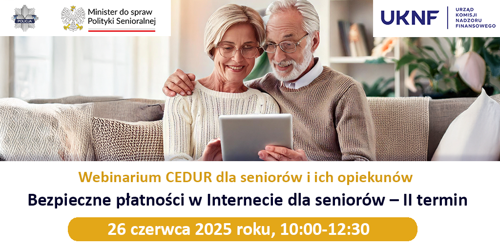 Webinarium CEDUR „Bezpieczne płatności w Internecie dla seniorów – II termin”, 26 czerwca 2025 roku