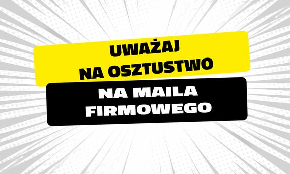 Bankowcy dla CyberEdukacji: uważaj na oszustwo na "maila firmowego”