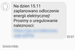 Pisownia oryginalna sms
Na dzień 15.11 zaplanowano odloczenie energii elektrycznej! Prosimy o uregulowanie naleznosci: (treść zamazana )