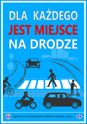 Plakat &quot;dla każdego jest miejsce na drodze&quot;