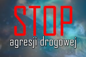 napis STOP AGRESJI DROGOWEJ