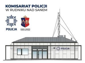 Wizualizacja budynku komisariatu (rysunek). W lewym górnym rogu napis - KOMISARIAT POLICJI W RUDNIKU NAD SANEM. Pod nim gwiazda policyjna i napis POLICJA oraz herb i napis GMINA I MIASTO RUDNIK NAD SANEM.