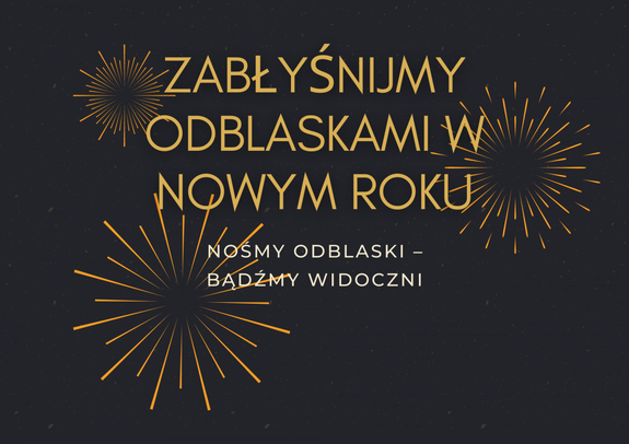 Zabłyśnijmy odblaskami w Nowym Roku